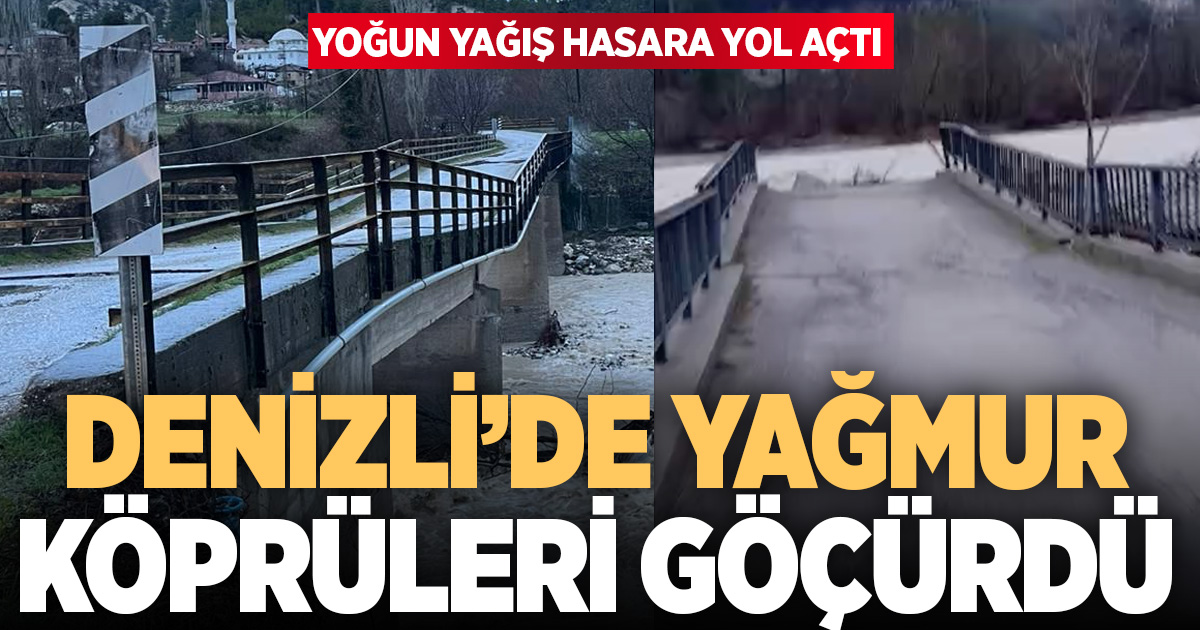 Sel köprüleri vurdu: Çameli ve Acıpayam’da çökme