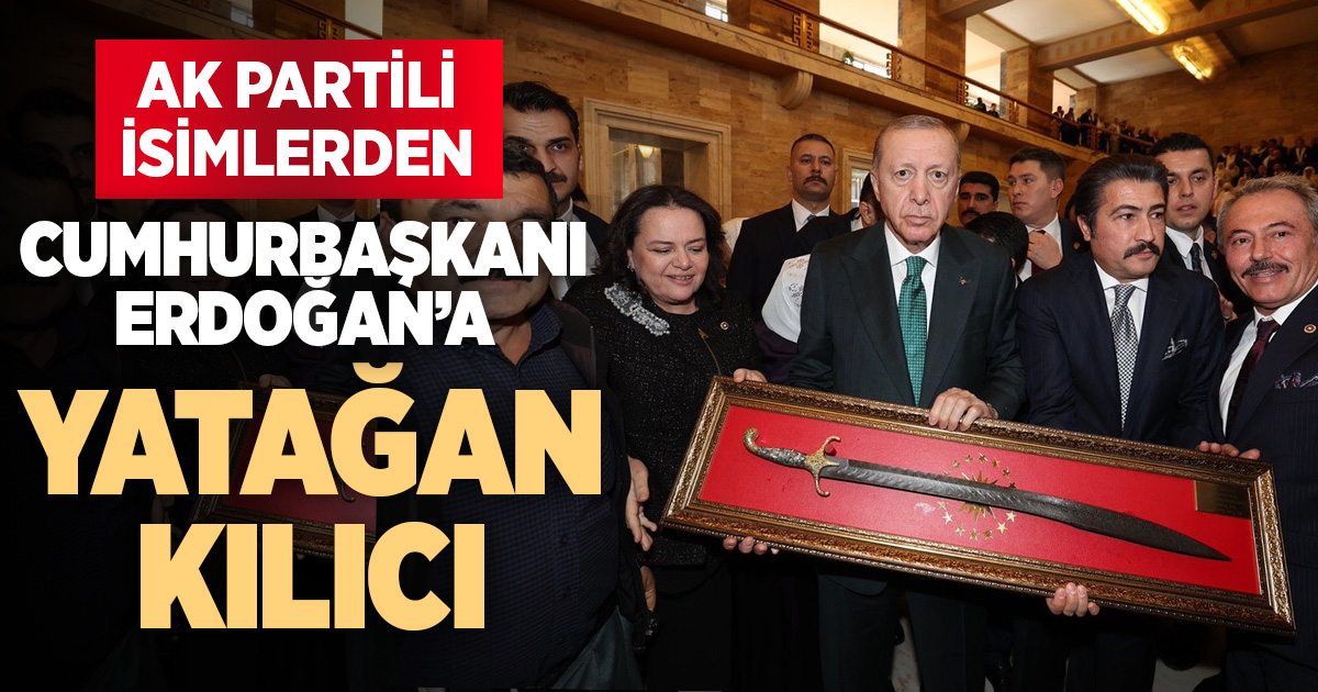 AK Partili isimlerden Cumhurbaşkanı Erdoğan’a Yatağan Kılıcı
