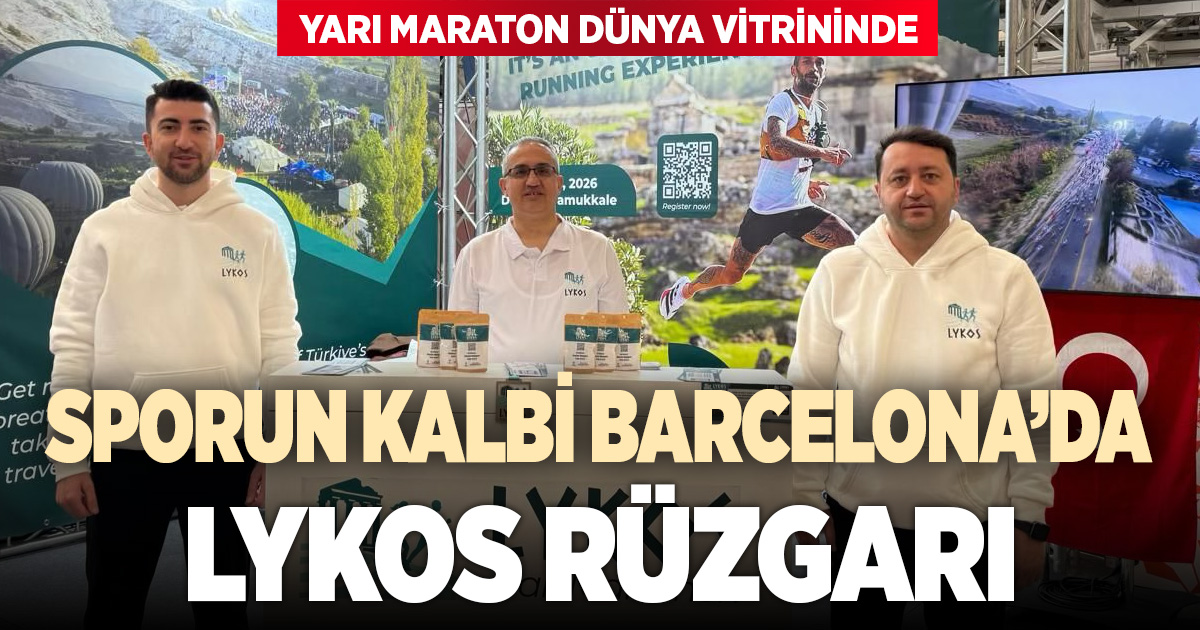 Dünya sporunun kalbi Barcelona’da Lykos rüzgarı