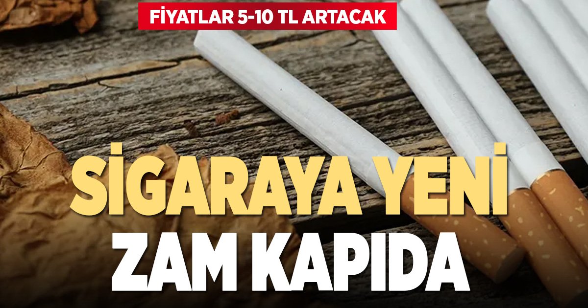 Sigaraya yeni zam kapıda: Fiyatlar 5–10 tl artabilir