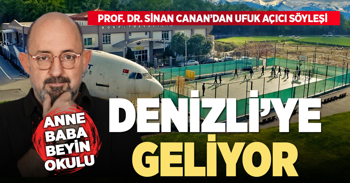 Anne-Baba Beyin Okulu Denizli’ye geliyor: Prof. Dr. Sinan Canan’dan ufuk açıcı söyleşi!