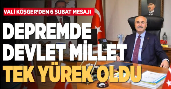 Denizli Valisi Köşger’den 6 Şubat depremlerinin 3. yıl dönümü mesajı