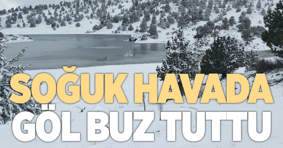 Göl buz tuttu