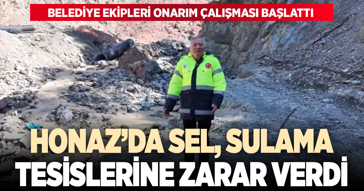 Honaz’da sel baskını sulama tesislerine zarar verdi