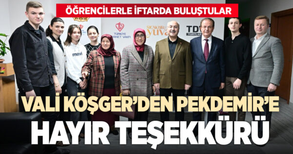 Vali Köşger’den Halil Pekdemir ve ailesine ‘hayır’ teşekkürü