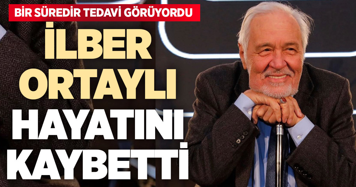 Prof. Dr. İlber Ortaylı hayatını kaybetti