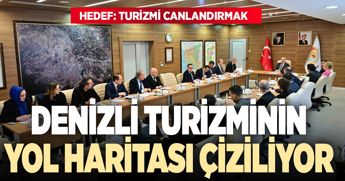 Denizli'nin turizmi canlandırmak için yol haritası belirleniyor