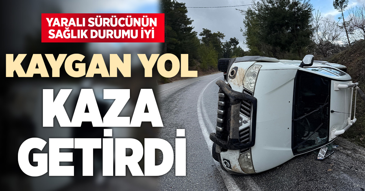 Yağmur sonrası kayganlaşan yolda pikap yan yattı