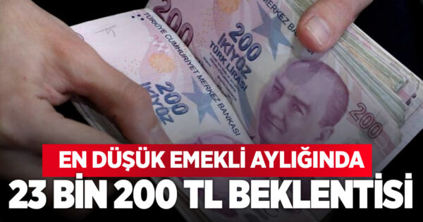 En düşük emekli aylığında yeni tahmin: 23 bin 200 TL
