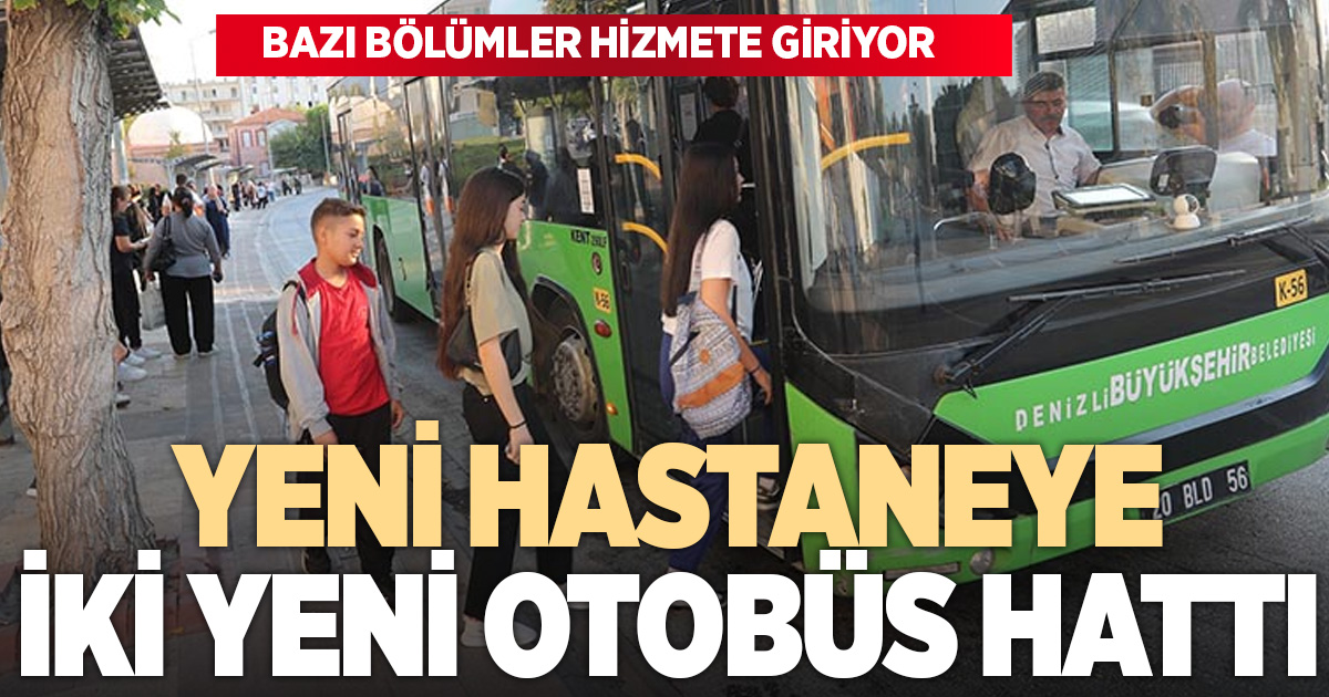 Yeni hastaneye iki yeni otobüs hattı sefere başlıyor