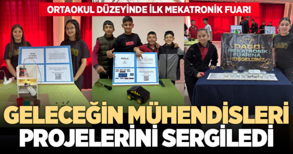 GELECEĞİN MÜHENDİSLERİ PROJELERİNİ SERGİLEDİ