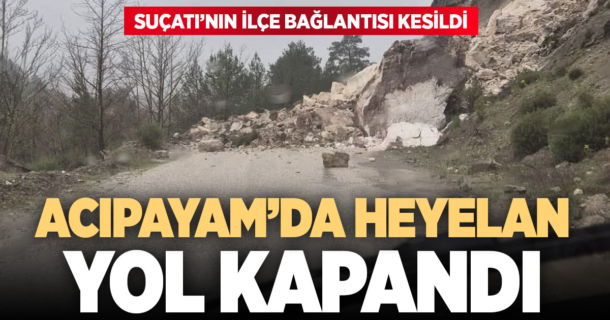 SUÇATI GİRİŞİNDE HEYELAN