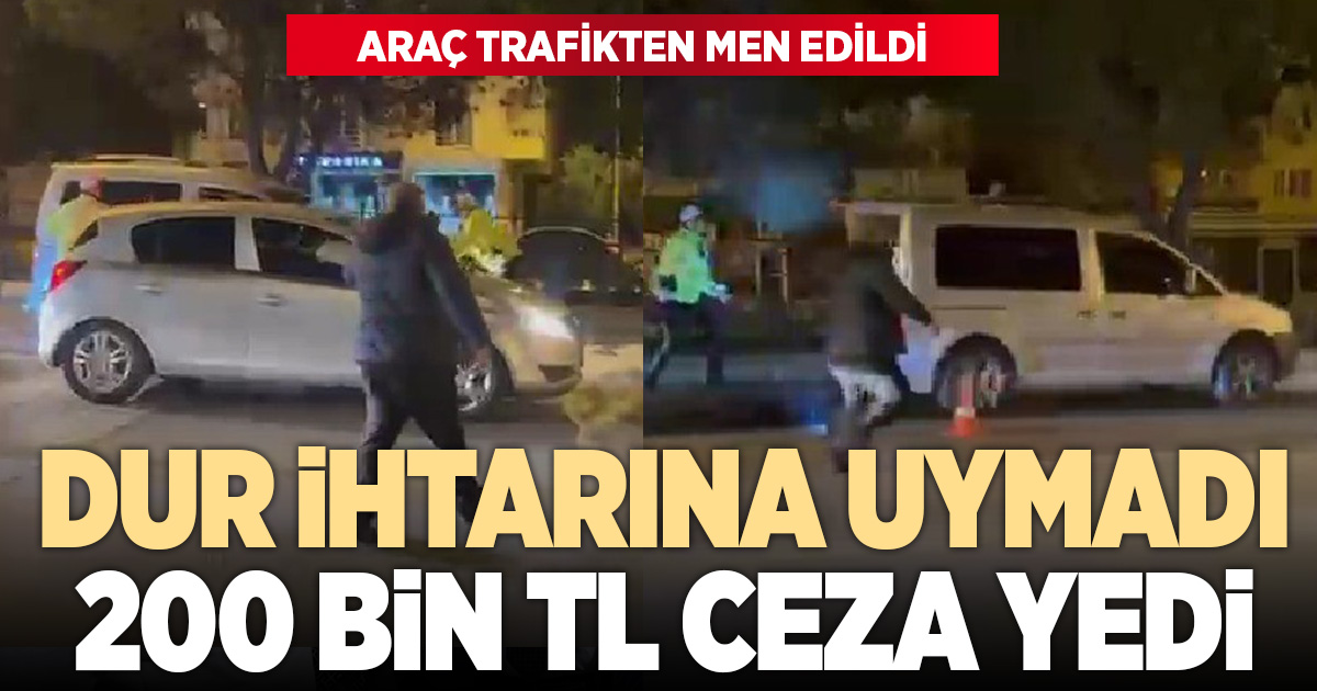 Polisin üzerine araç süren sürücüye 200 bin TL ceza