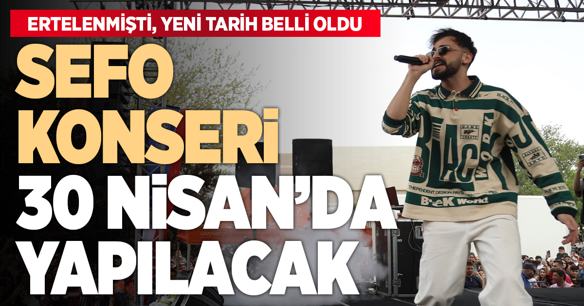 Sefo konseri için yeni tarih belli oldu