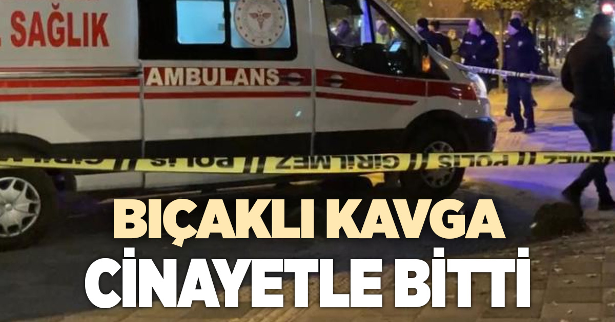 Denizli’de bıçaklı kavga cinayetle bitti
