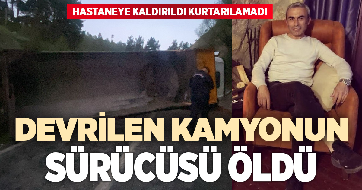 Denizli’de hafriyat kamyonu devrildi: 1 ölü