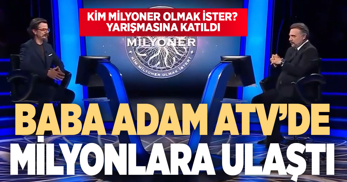 Denizli’nin Baba Adam’ı Milyoner’de
