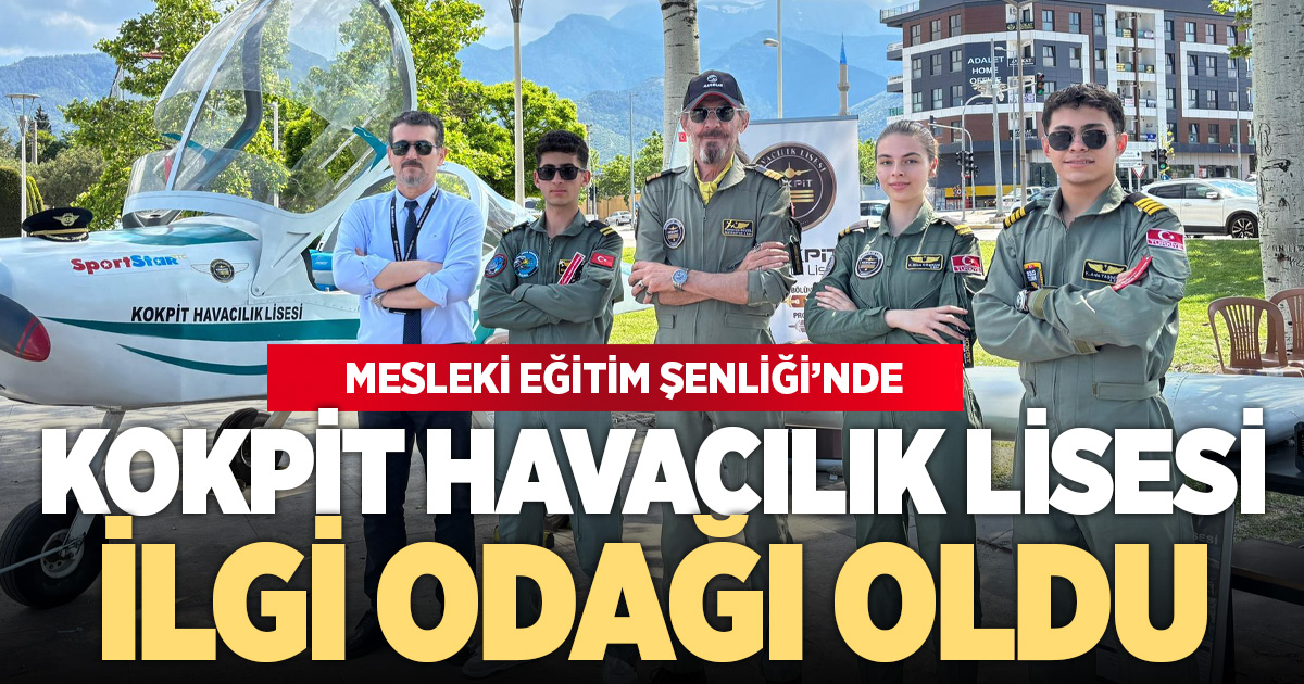 Mesleki Eğitim Şenliği’nde Kokpit Havacılık Lisesi ilgi odağı oldu