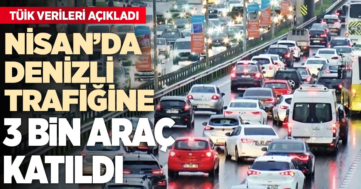 Denizli’de Araç Sayısı Hız Kesmiyor: Nisan’da 3 Bine Yakın Yeni Araç Trafiğe Çıktı