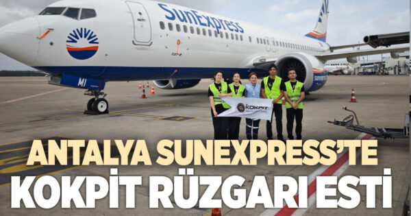Antalya SunExpress’te Kokpit Havacılık Lisesi Rüzgarı Esti