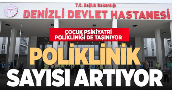 Çocuk Psikiyatri Polikliniği Acil Durum Hastanesi’ne taşınıyor