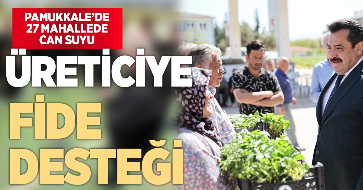BAŞKAN ERTEMUR’DAN ÜRETİCİYE “CAN SUYU”: 27 MAHALLEDE FİDE DESTEĞİ