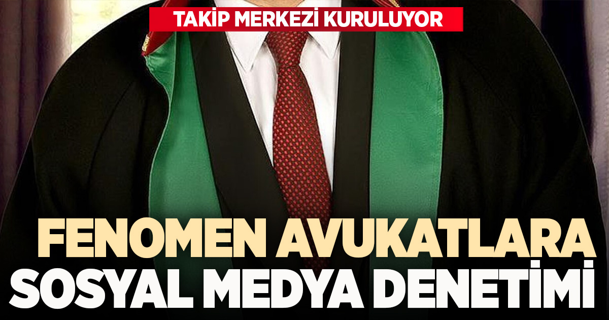 Avukatların sosyal medya paylaşımlarına yeni düzenleme: Takip merkezi kuruluyor