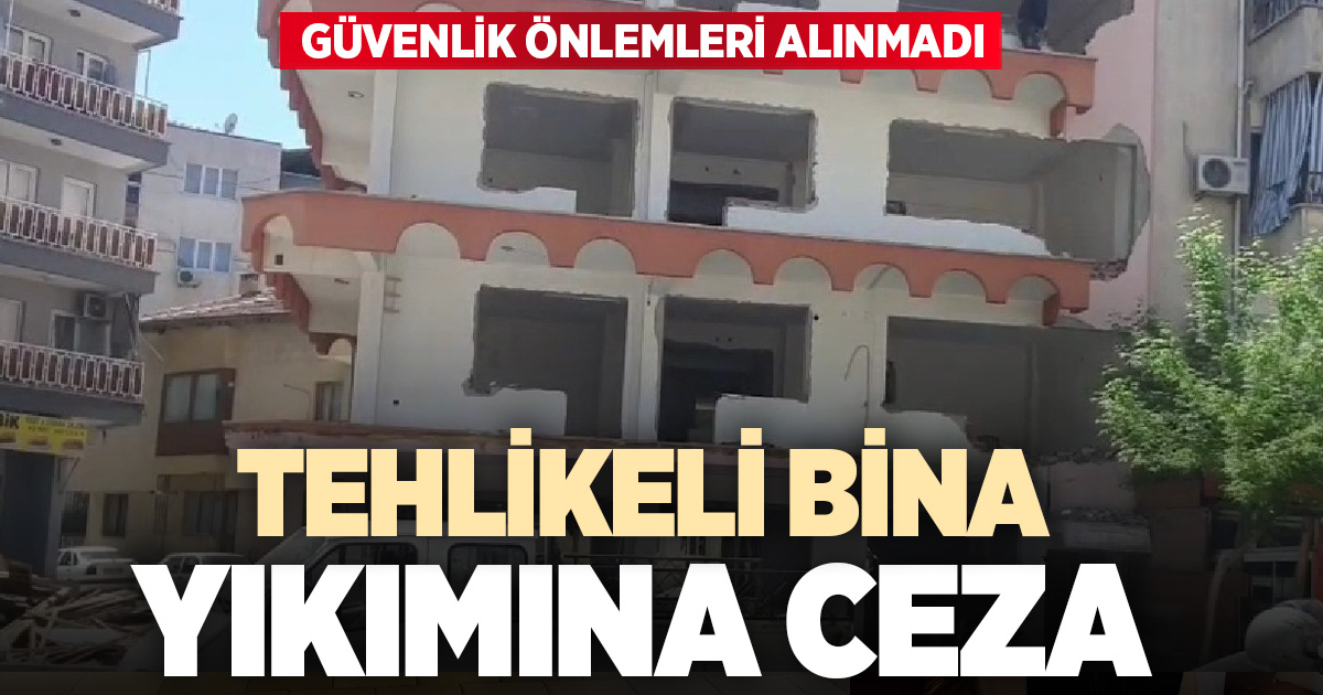 Güvenlik önlemleri alınmadan yapılan bina yıkımı tehlike saçtı