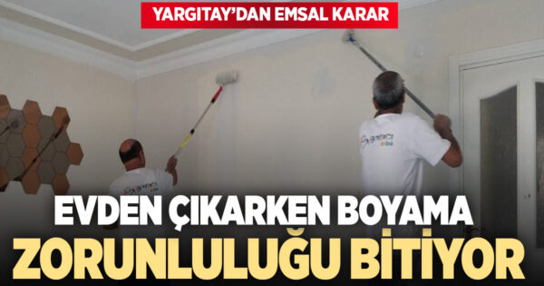‘Evi nasıl aldıysan öyle bırak’ dönemi bitiyor