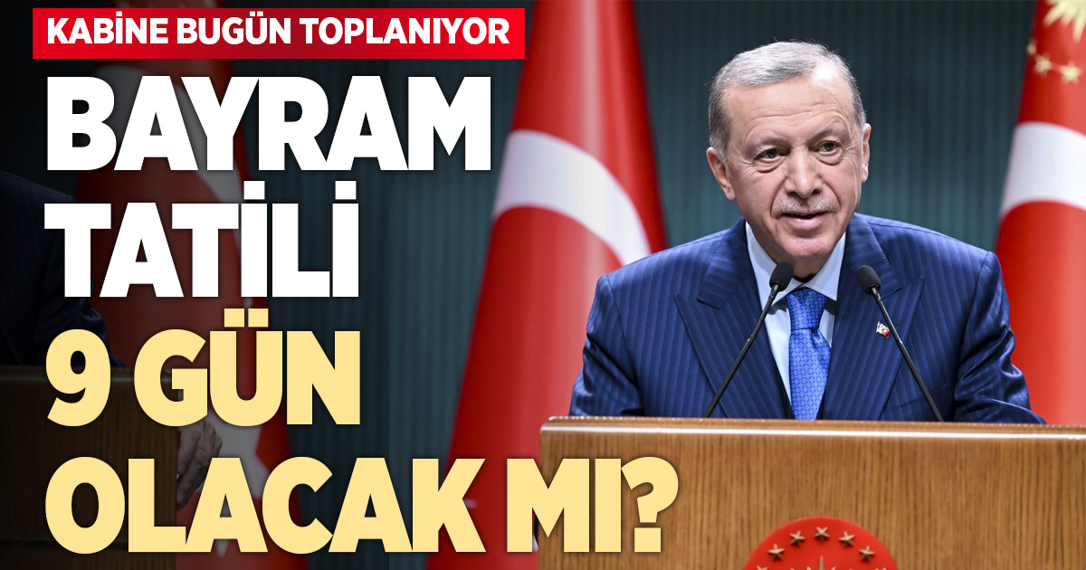 Kabine bugün toplanıyor: Gündemde güvenlik, ekonomi ve bayram tatili var