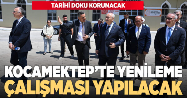 Kocamektep’te tarihi doku korunarak yenileme çalışmaları başlıyor