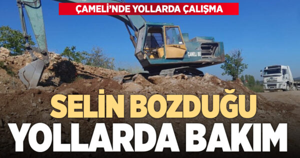 Çameli’nde selin bozduğu arazi yolları bakıma alındı