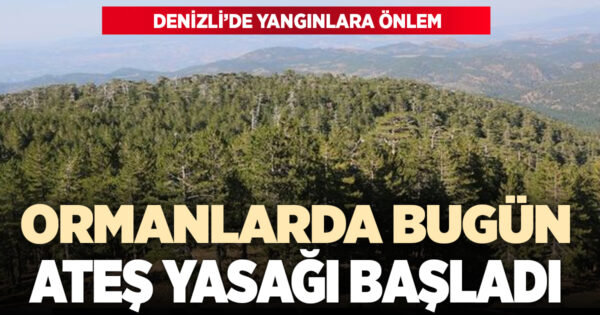 Ormanlarda ateş ve mangal yasağı bugün başladı