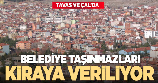 BELEDİYE TAŞINMAZLARI KİRAYA VERİLİYOR