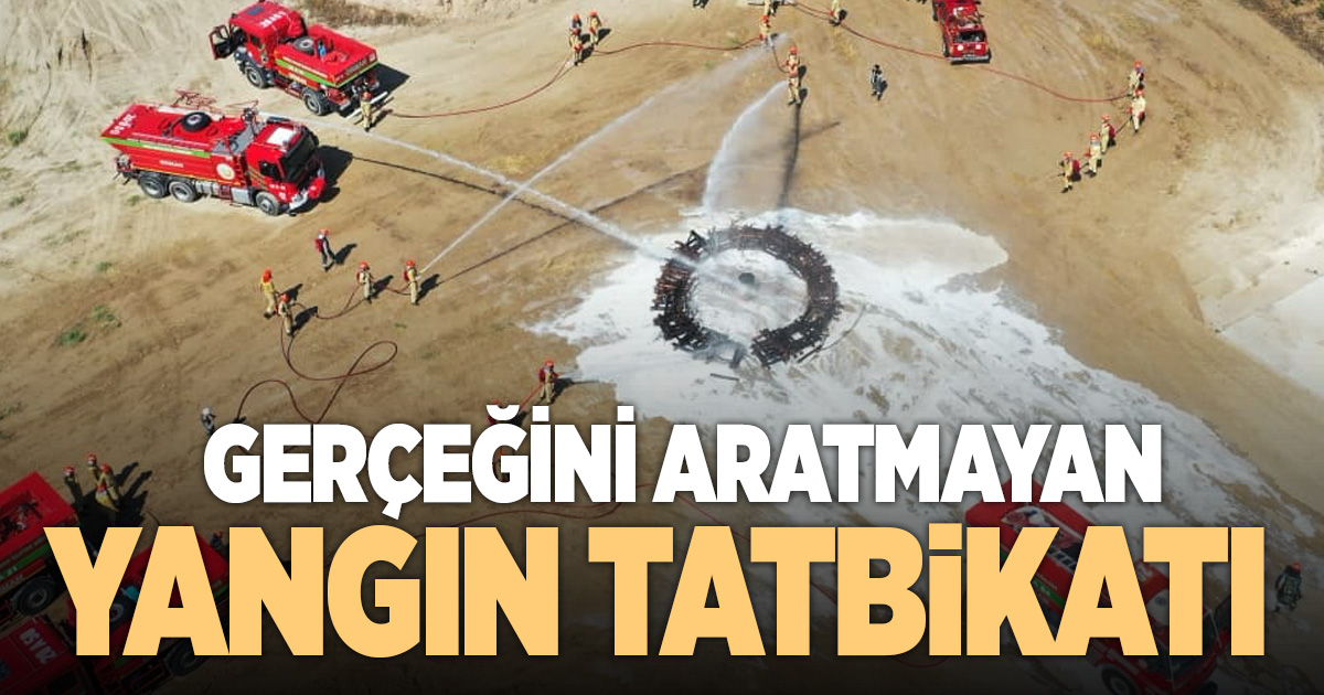 Ateş savaşçıların son tatbikatı gerçeğini aratmadı