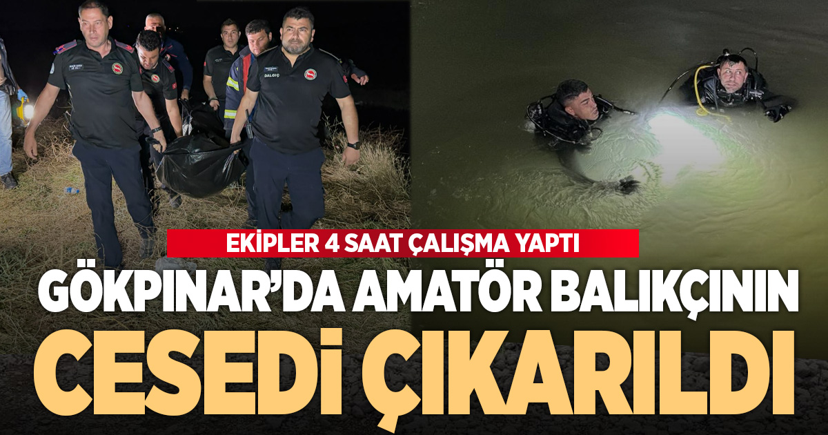 Balık tutarken suya düşen adamın cansız bedeni 4 saat sonra bulundu