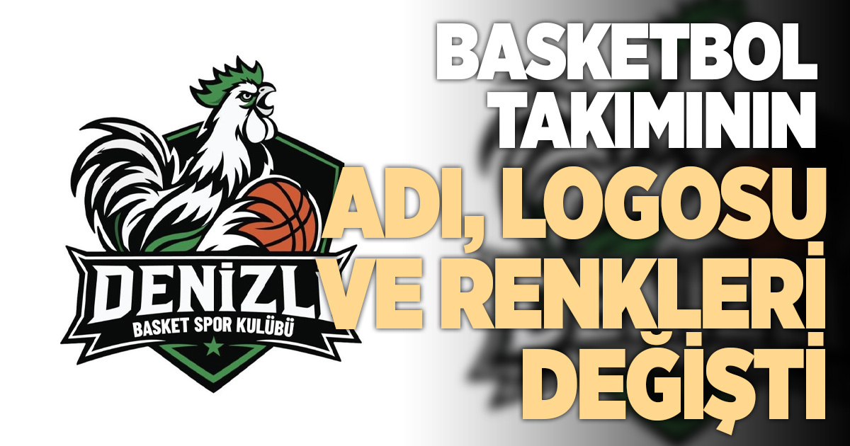 Y. Merkezefendi Belediyesi Basket’in yeni adı ‘Denizli Basket’ oldu