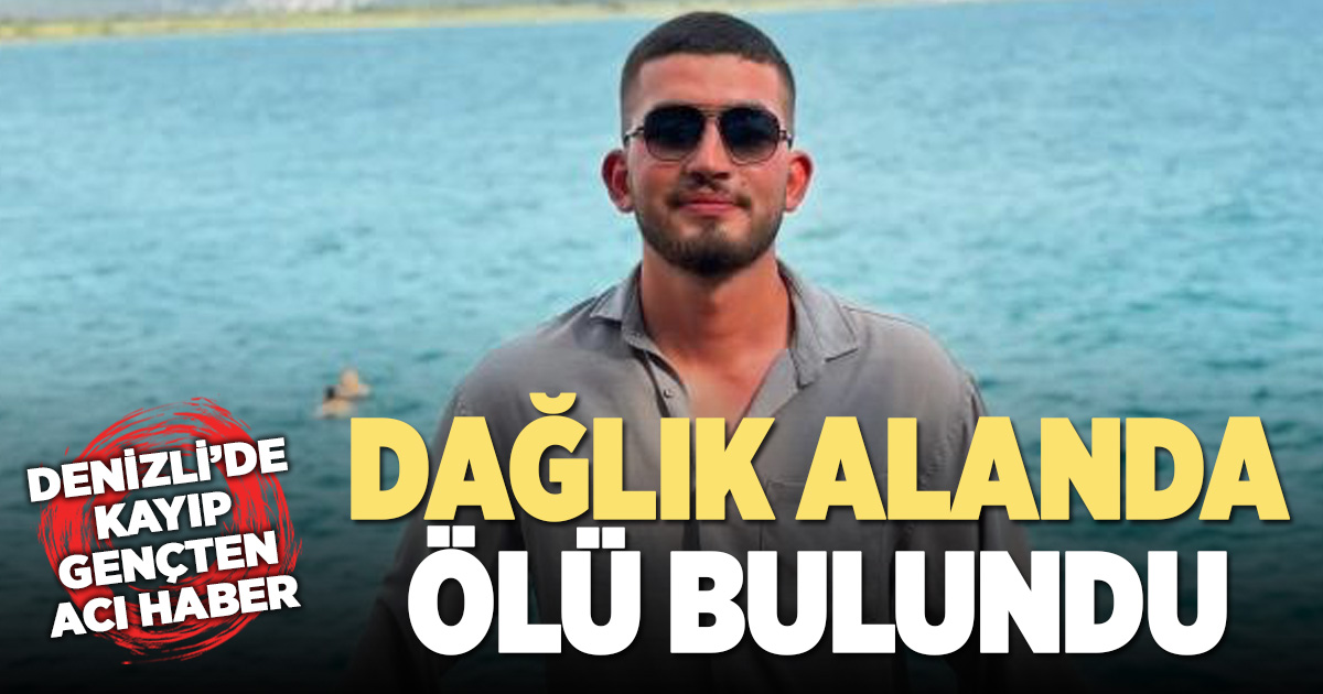 Baklan'da kayıp olarak aranan genç, Çivril'deki dağlık alanda ölü bulundu 