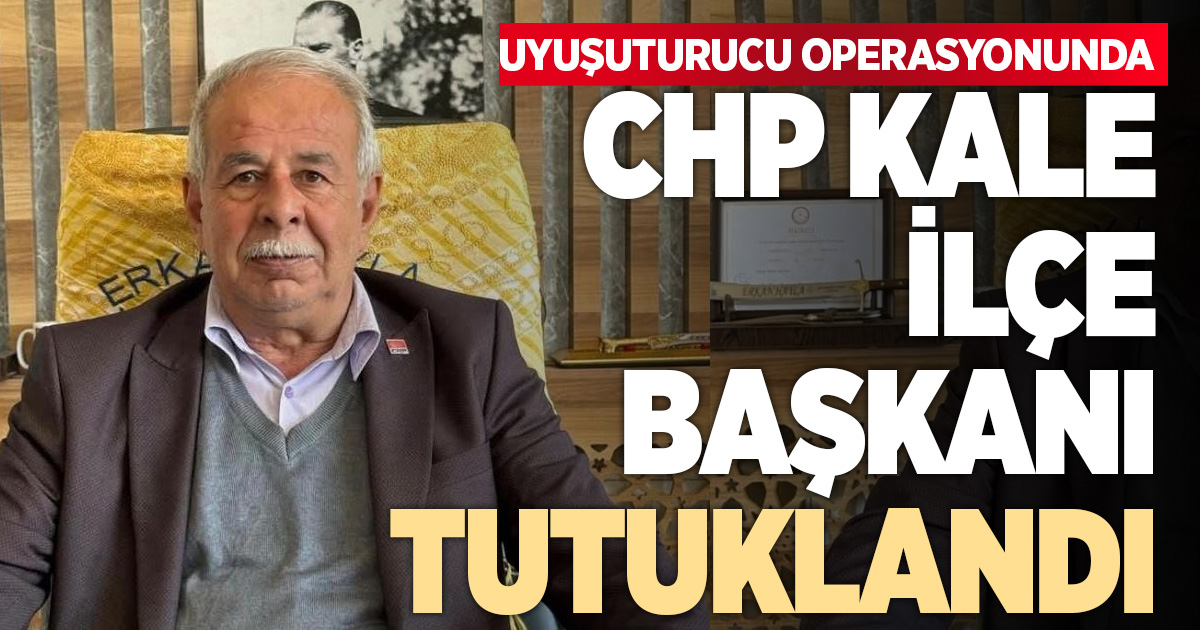 CHP İlçe Başkanı uyuşturucu operasyonu kapsamında tutuklandı