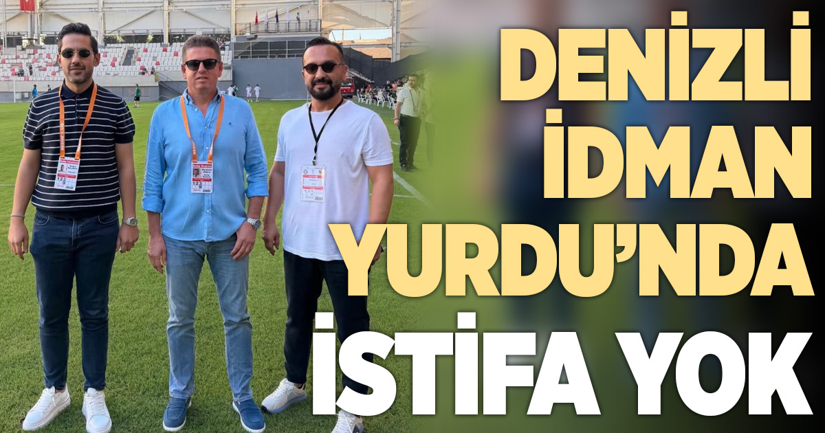 Denizli İdman Yurdu’ndan istifa haberlerine yalanlama