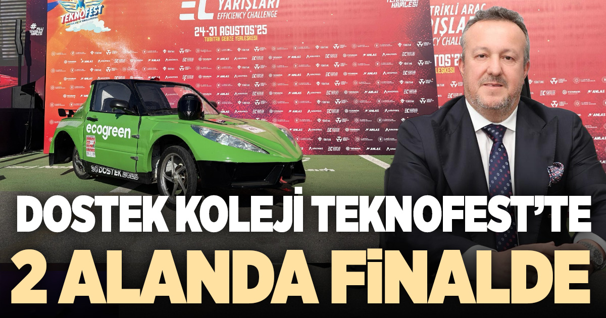 DOSTEK Koleji TEKNOFEST’te iki finalde