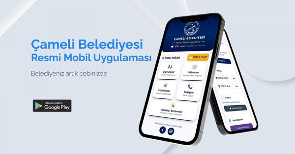 ÇAMELİ BELEDİYESİ’NİN MOBİL UYGULAMASI YAYINDA