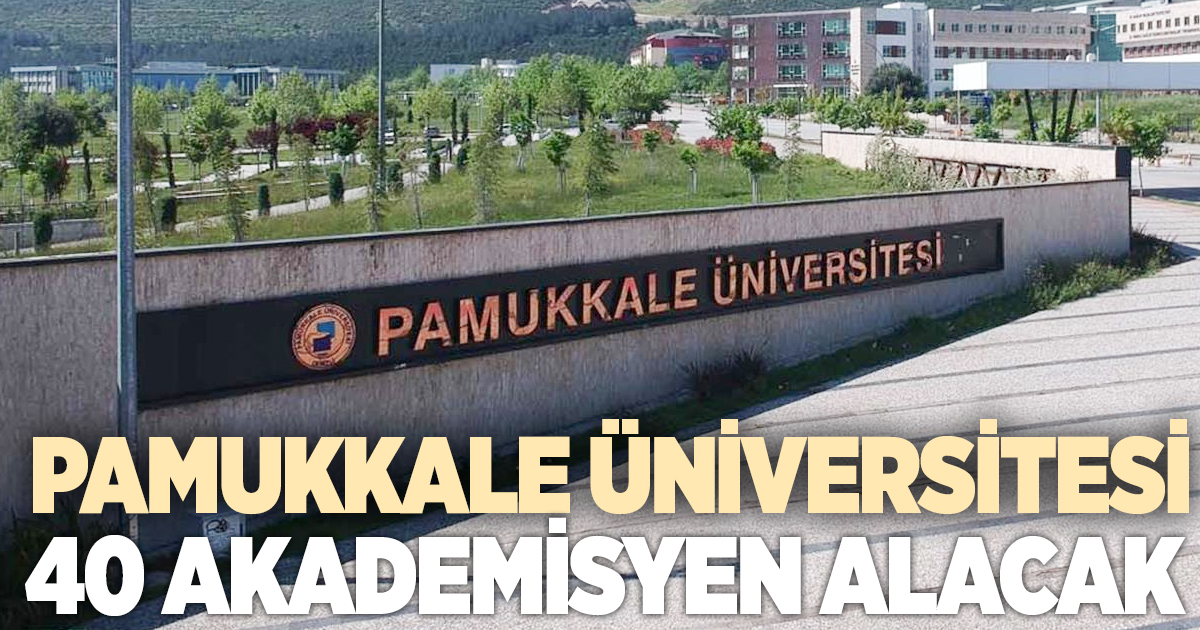 PAÜ’YE 40 AKADEMİSYEN ALINACAK
