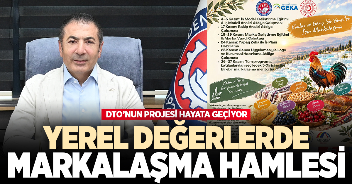 DTO’nun öncülüğünde, Denizli’nin yerel değerlerinde markalaşma hamlesi