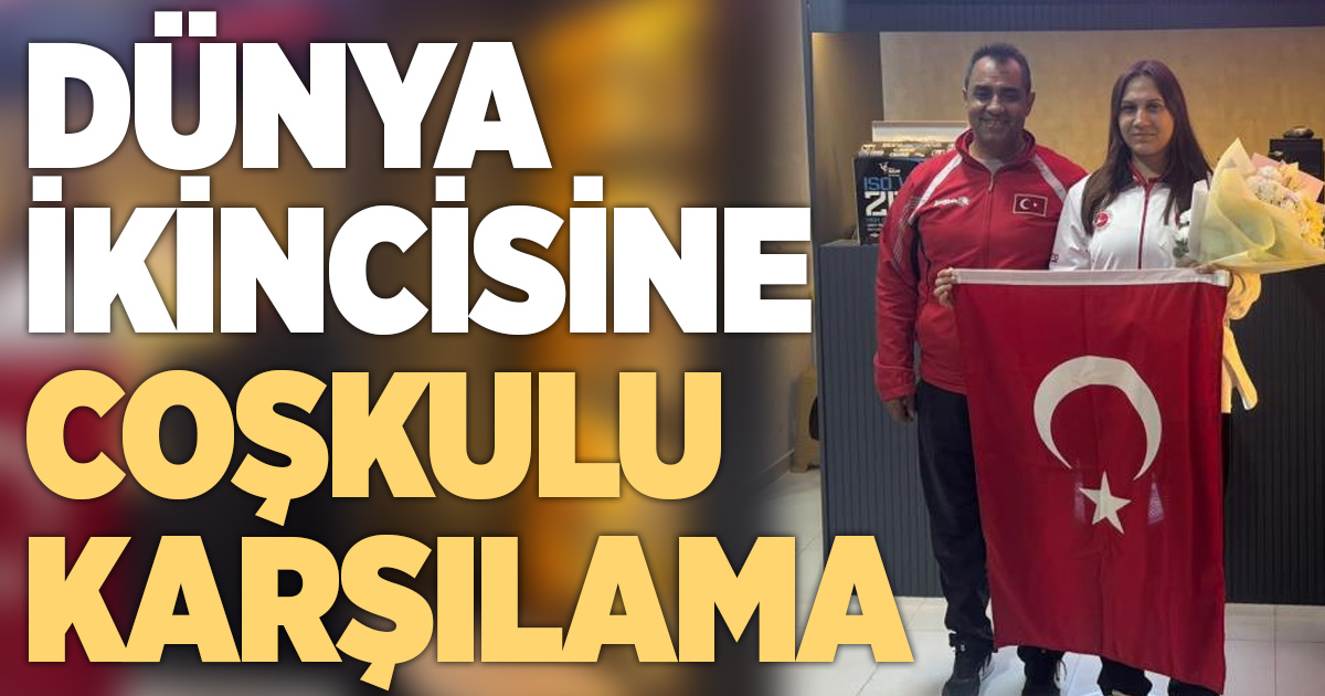 Dünya ikincisi Hilal Bayhan’a coşkulu karşılama
