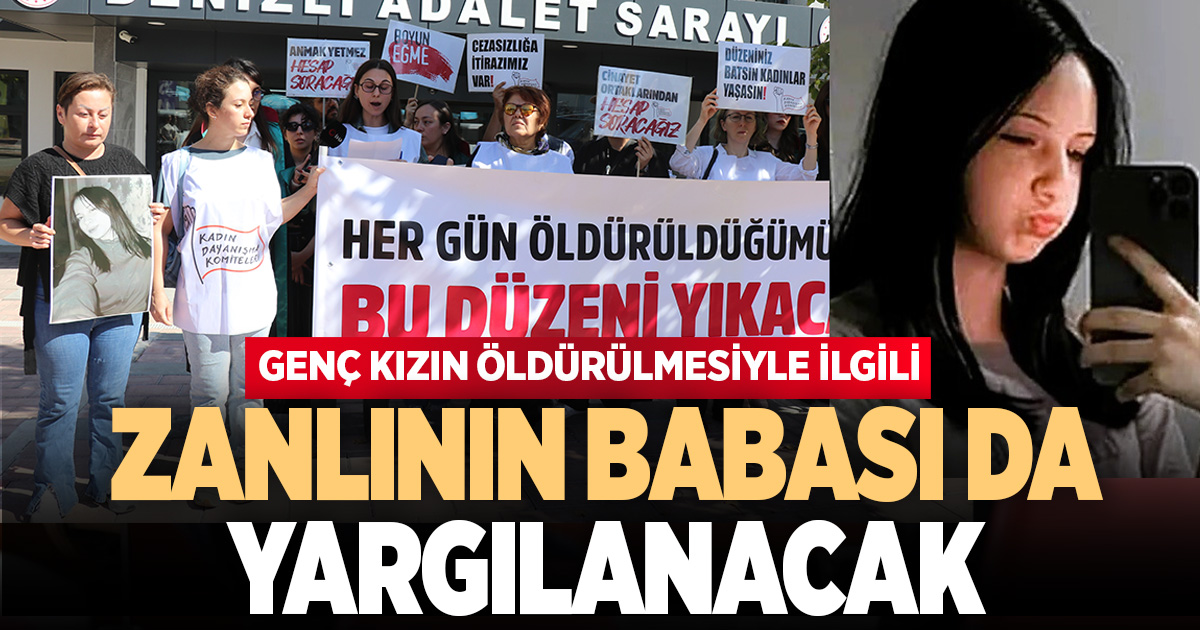 15 yaşında öldürülen Zahra Jahani davasında zanlının babası da yargılanacak