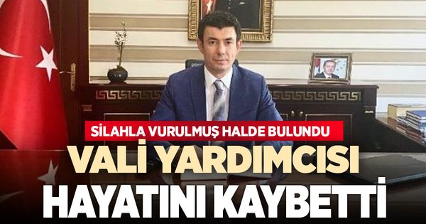 Silahla vurulmuş halde bulunan Afyonkarahisar Vali Yardımcısı Ayrancı hayatını kaybetti 
