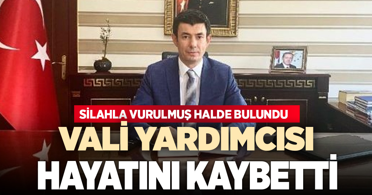 Silahla vurulmuş halde bulunan Afyonkarahisar Vali Yardımcısı Ayrancı hayatını kaybetti 